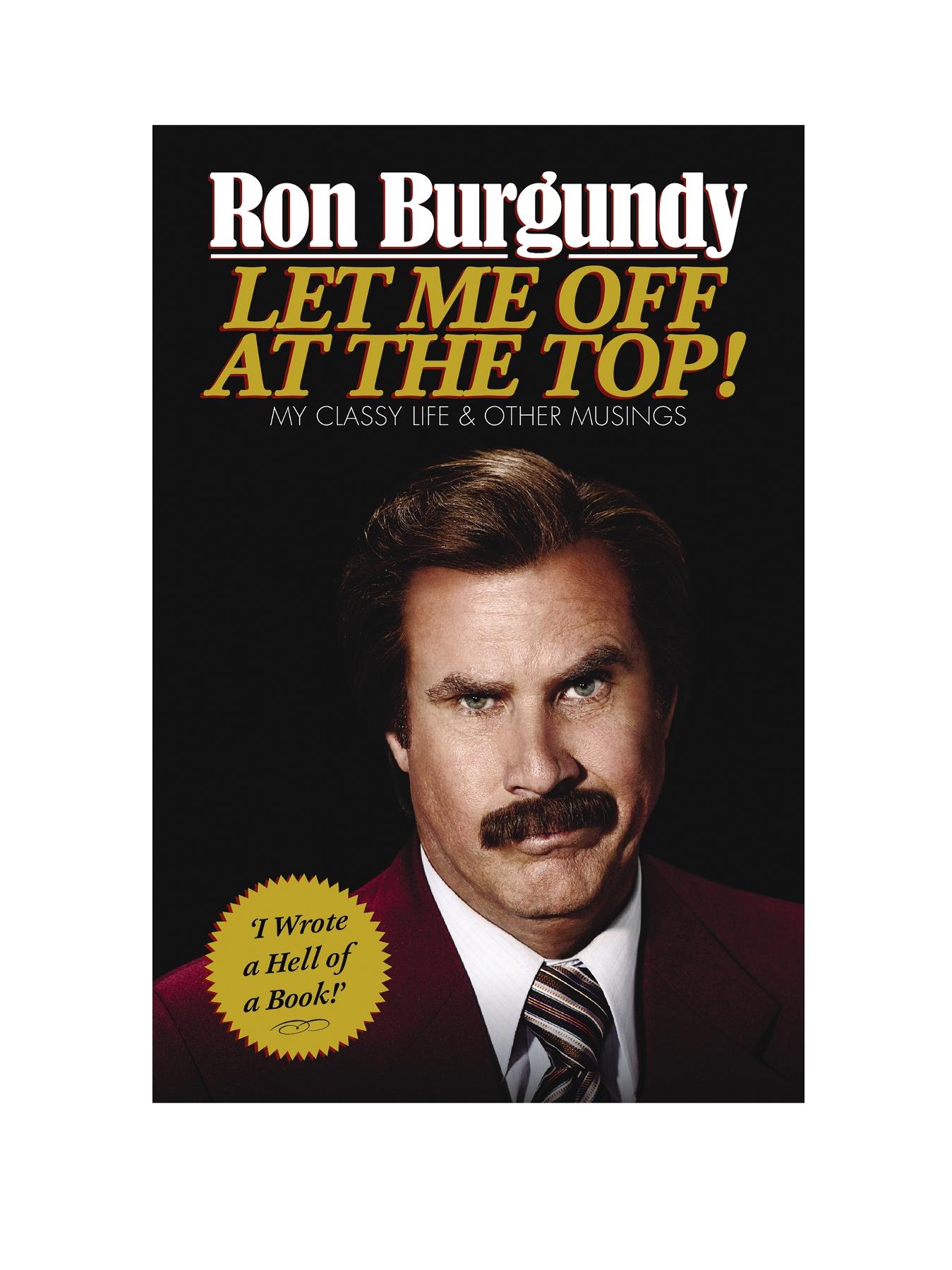 The Ron Burgundy Book by Ron Burgundy (Hardback) The Ron Burgundy Book by Ron Burgundy (Hardback)