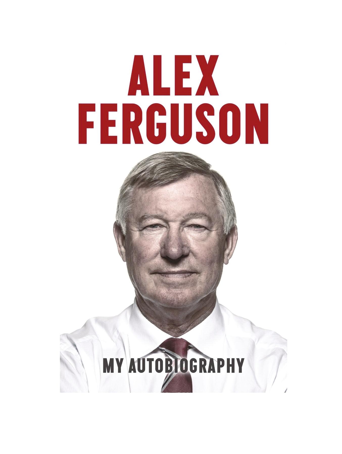 Alex Ferguson : My Auto Biography by Alex Ferguson (Hardback) Alex Ferguson : My Auto Biography by Alex Ferguson (Hardback)