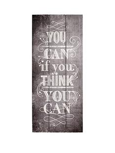 Graham Brown At Littlewoods Graham Brown You Can If Think Wooden Wall Art 30 X 70cms