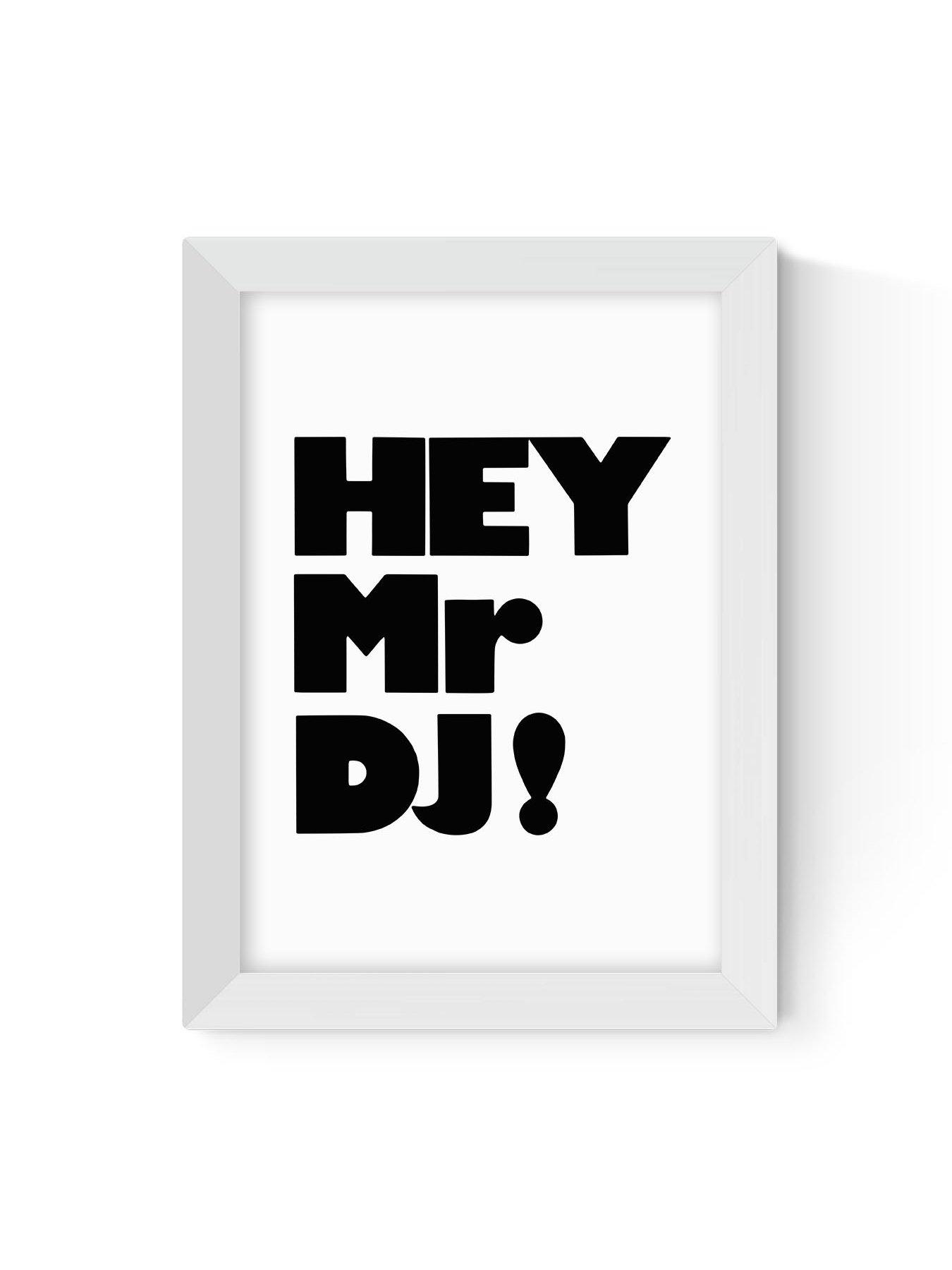 east-end-prints-hey-mr-dj-a2-print
