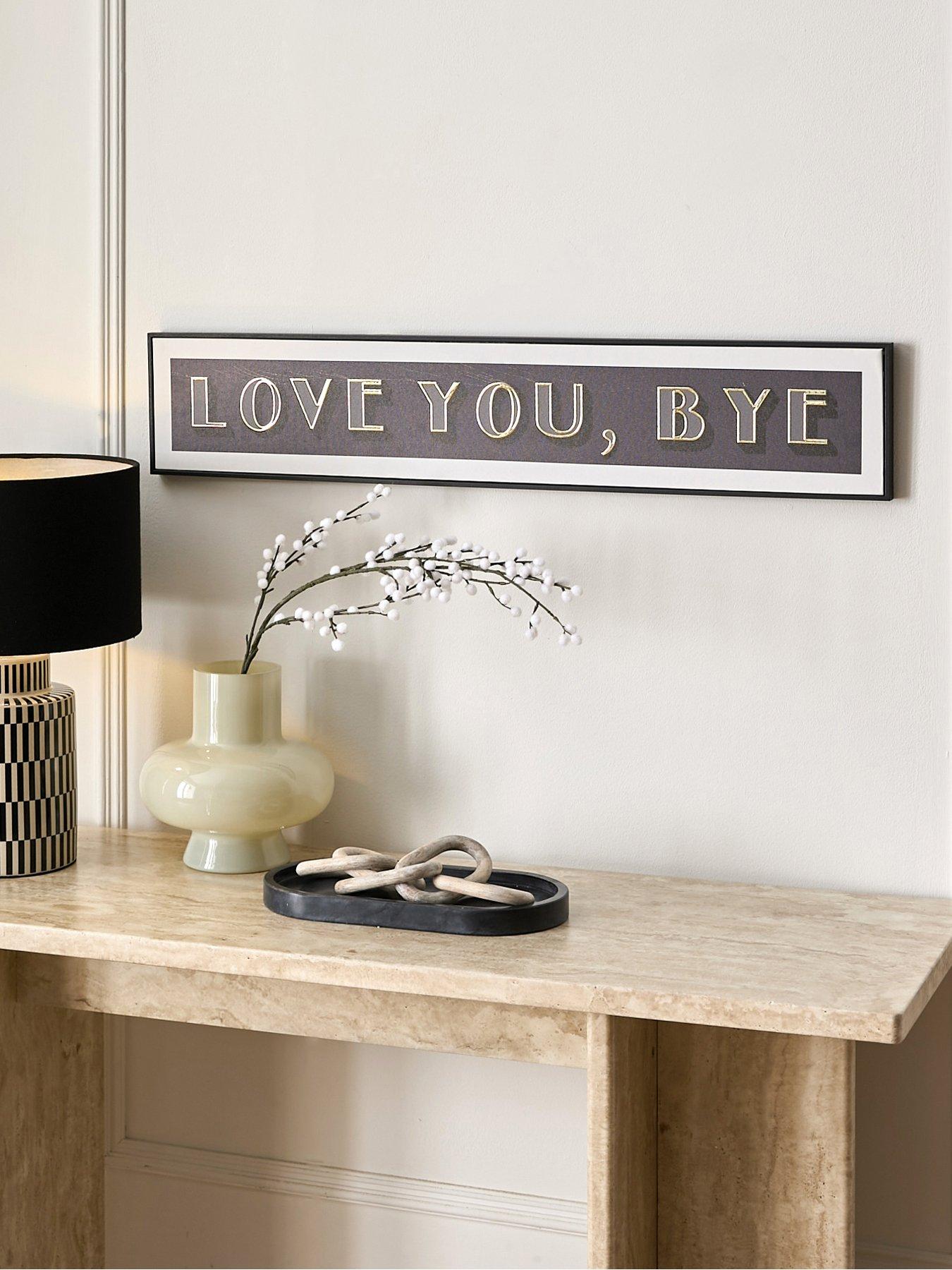 The Very Collection Love You, Bye Slogan Printed Canvas 15x80cm - FSC® Certified