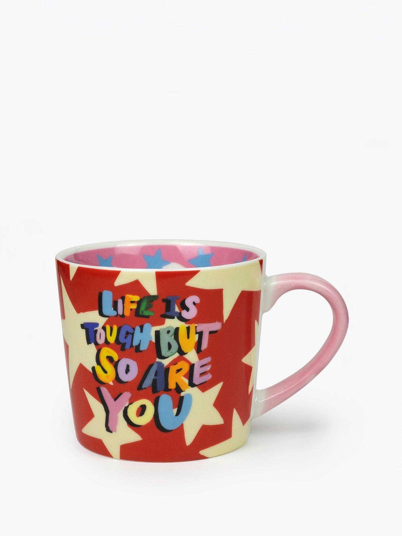 Eleanor Bowmer Life Is Tough But So Are You Mug