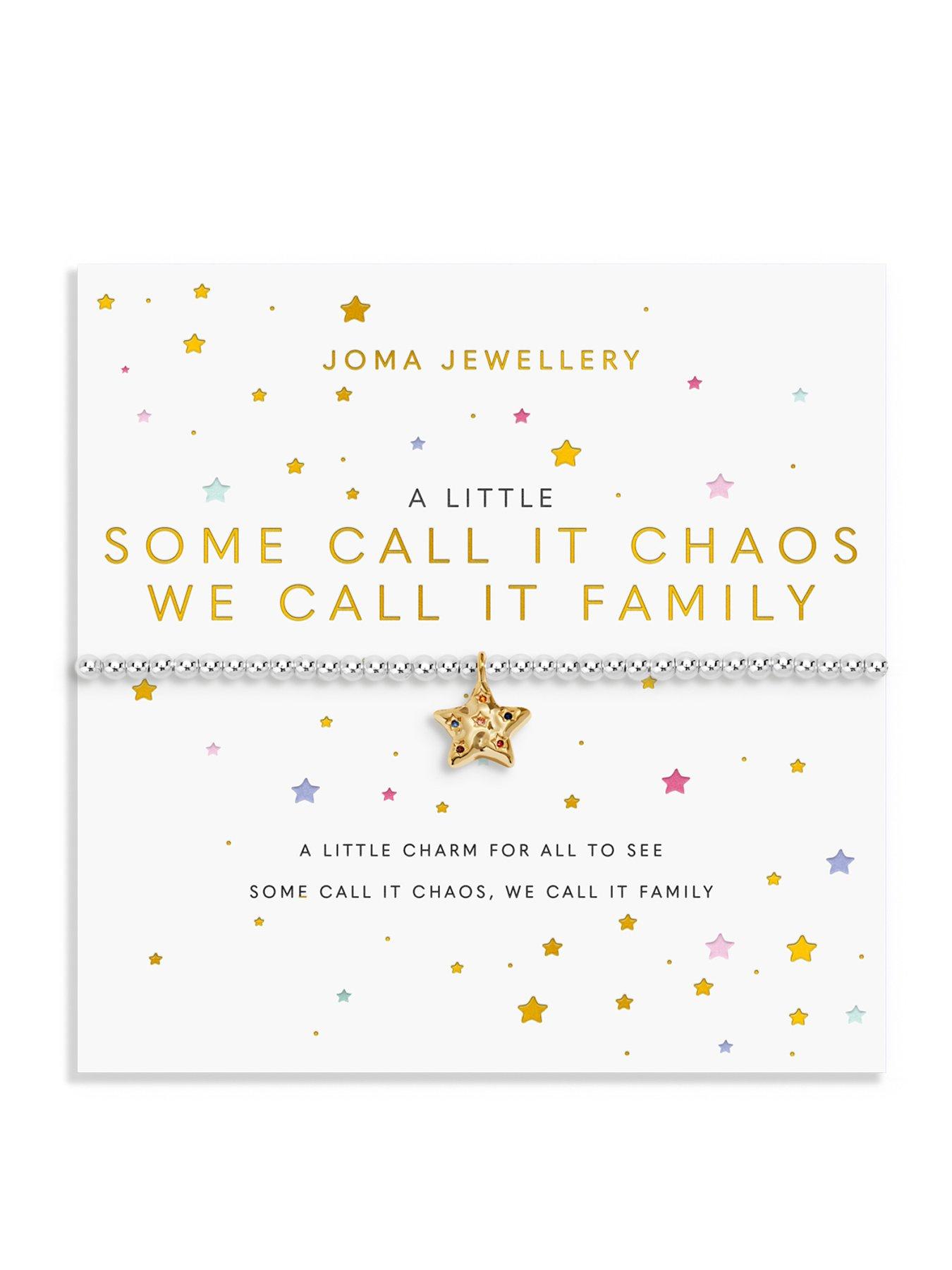 Joma Jewellery A LITTLE 'SOME CALL IT CHAOS WE CALL IT FAMILY' Bracelet