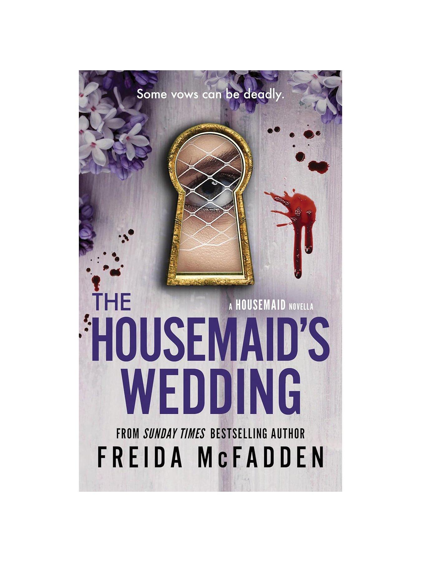 Image 3 of 3 of The Housemaid's Wedding & Housemaid Is Watching  2 Book Bundle by Freida McFadden