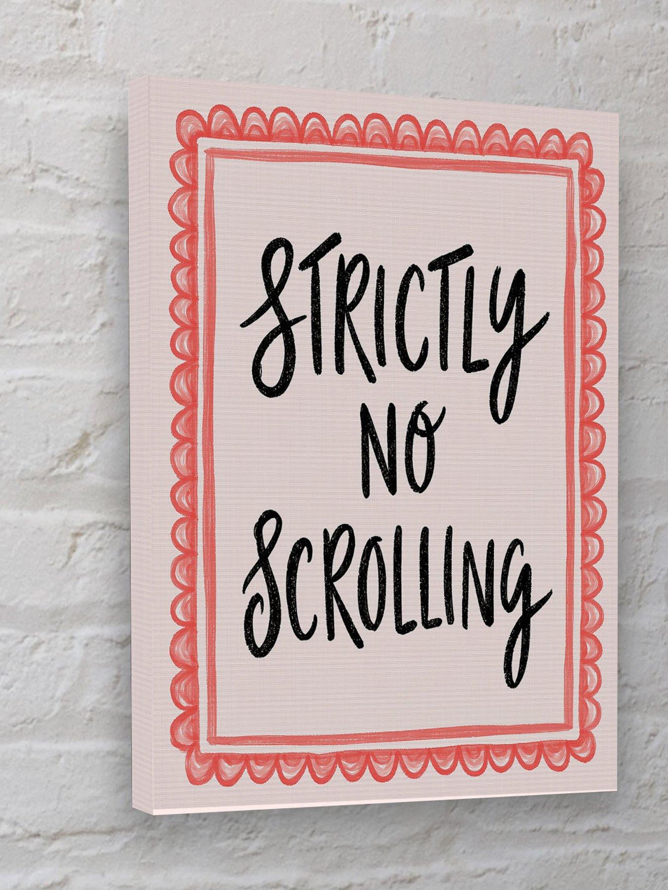 Image 1 of 3 of The Art Group Strictly No Scrolling Canvas 30x40cms
